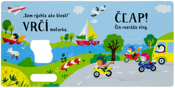 Vrrrum! Posuň a počúvaj!