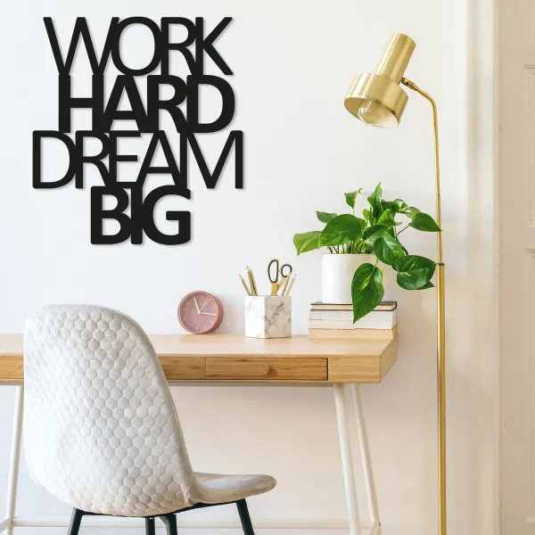 Dekoratívny kovový doplnok na stenu Work Hard Dream Big