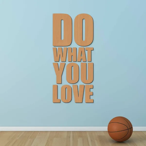 Drevená 3D nálepka na stenu - DO WHAT YOU LOVE