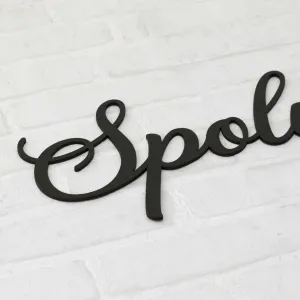 Drevený nápis na stenu - Spolu tvoríme rodinu