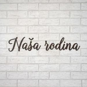 Drevený nápis na stenu - Naša rodina