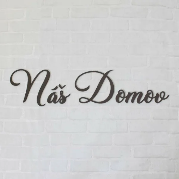 Drevený nápis na stenu - Náš domov