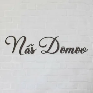 Drevený nápis na stenu - Náš domov