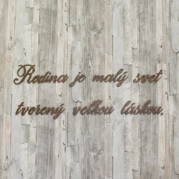 Slovenský citát o rodine na stenu - Vyrobený z dreva