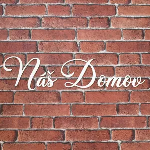 Drevený nápis na stenu - Náš domov