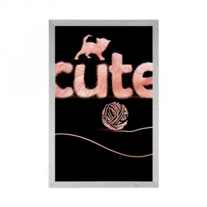 Plagát mačka s klbkom a nápisom Cute