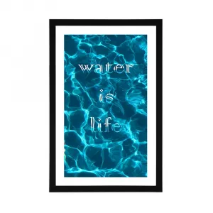 Plagát s paspartou a nápisom - Water is life