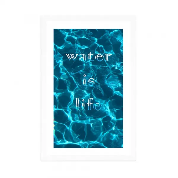 Plagát s paspartou a nápisom - Water is life