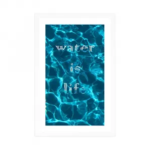 Plagát s paspartou a nápisom - Water is life