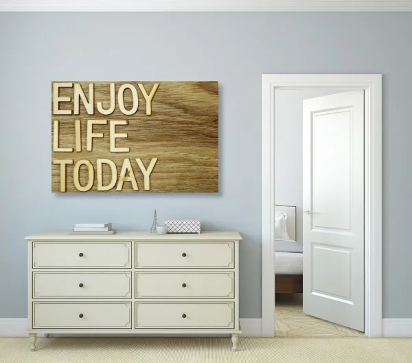 Obraz s citátom - Enjoy life today