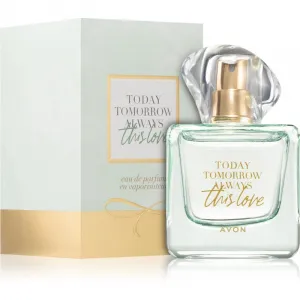 Avon Today Tomorrow Always This Love parfumovaná voda pre ženy 50 ml