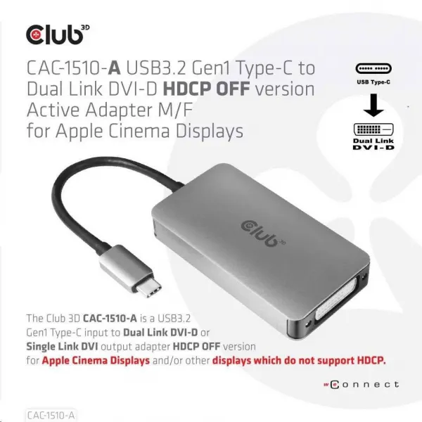 Club 3D Aktívny USB adaptér Club3D 3.2 Dvojlinkové prepojenie DVI-D typu C 4K30Hz pre Apple Cinema Display, HDCP vypnuté