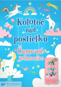 Čarovné jednorožce – Kolotoč nad postieľku