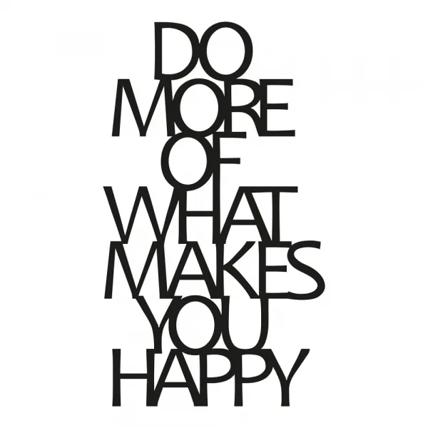 Dekoratívny kovový doplnok na stenu Do More Of What Makes You Happy