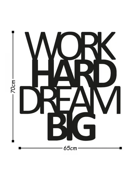 Dekoratívny kovový doplnok na stenu Work Hard Dream Big