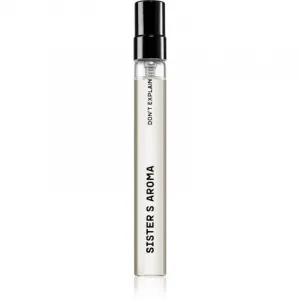 Sister's Aroma Don't Explain parfumovaná voda unisex 10 ml