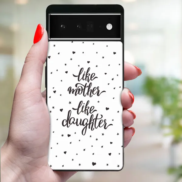 MY ART Ochranný kryt pre Google Pixel 6a LIKE MOTHER (113)