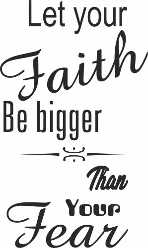 NálepkanastenunápisLETYOURFAITHBEBIGGERTHANYOURFEAR100x200cm100x200cm